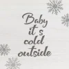 11.75" Glittered "Baby It's Cold Outside" Christmas Wall Sign