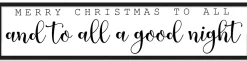 Merry Christmas To All and To All a Good Night 7.5" x 31.5" Framed Christmas Wall Decor Sign Poster in a Natural Wooden Frame with UV Acrylic