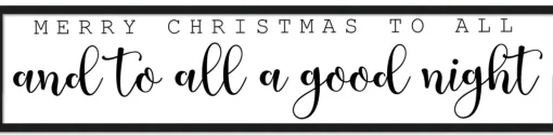 Merry Christmas To All and To All a Good Night 7.5" x 31.5" Framed Christmas Wall Decor Sign Poster in a Natural Wooden Frame with UV Acrylic